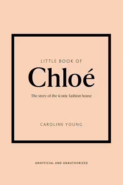 Little Guides to Style: Little Book of Chloe