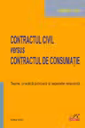 Contractul civil versus contractul de consumație