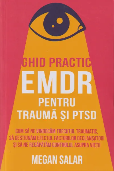 Ghid practic EMDR pentru trauma si PTSD