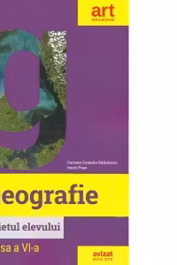 Geografie. Clasa a VI-a. Caietul elevului