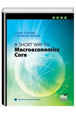 A Short Way to Macroeconomics Core - Revisited and Added Edition