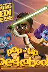 Pop-Up Peekaboo! Star Wars Young Jedi Adventures