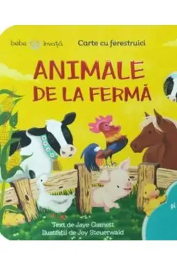 BEBE INVATA. ANIMALE DE LA FERMA. Carte cu ferestruici