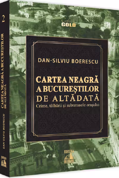 Cartea Neagra a Bucurestilor de altadata