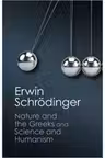 'Nature and the Greeks' and 'Science and Humanism'