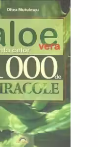 Aloe vera-planta celor 1000 de miracole