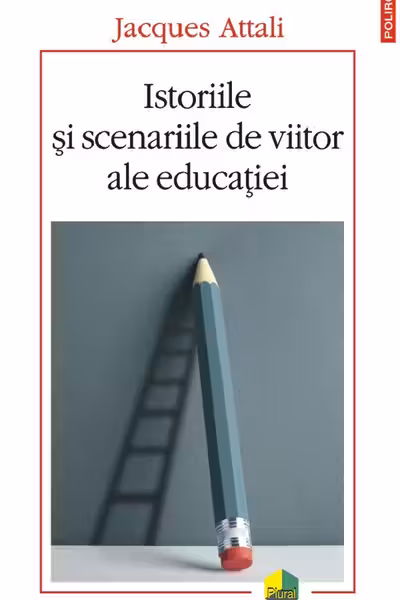Istoriile si scenariile de viitor ale educatiei