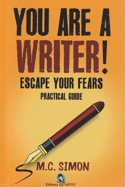 You are a writer! Escape your fears. Practical guide