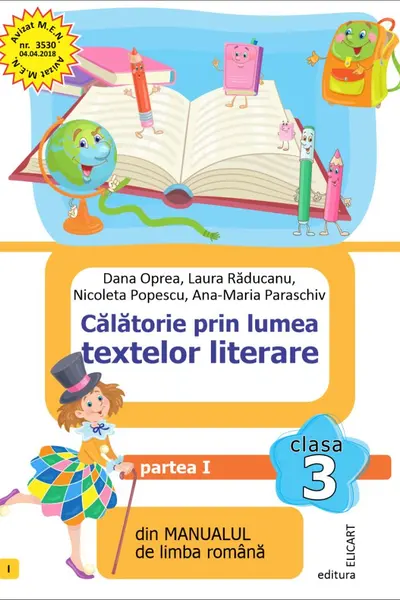 Calatorie prin lumea textelor literare - clasa a III-a, partea I