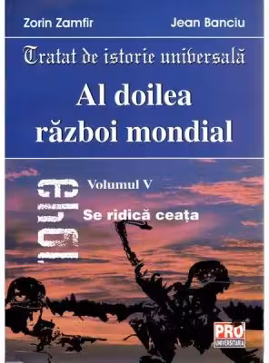 Al doilea razboi mondial vol. V - Zorin Zamfir, Jean Banciu
