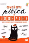 Cum sa devii pisica in 30 de zile