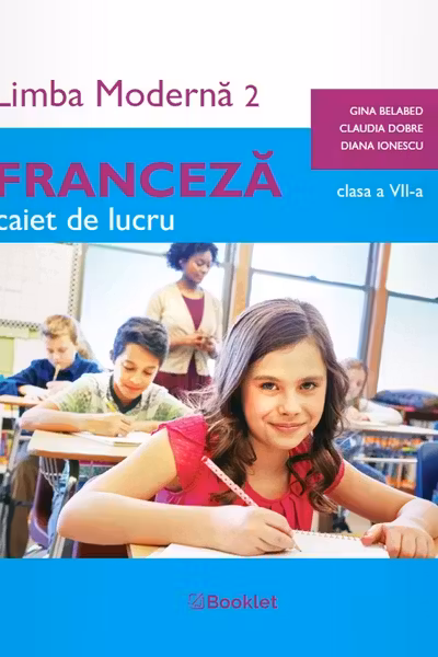 Limba moderna 2 Franceza. Caiet de lucru clasa a 7-a