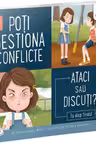 Poti gestiona conflicte - Ataci sau discuti?