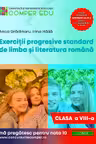 Exercitii progresive standard de limba si literatura romana, clasa a 8-a - Anca Gradinaru