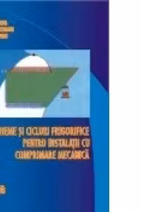 Scheme si cicluri frigorifice pentru instalatiile cu comprimare mecanica