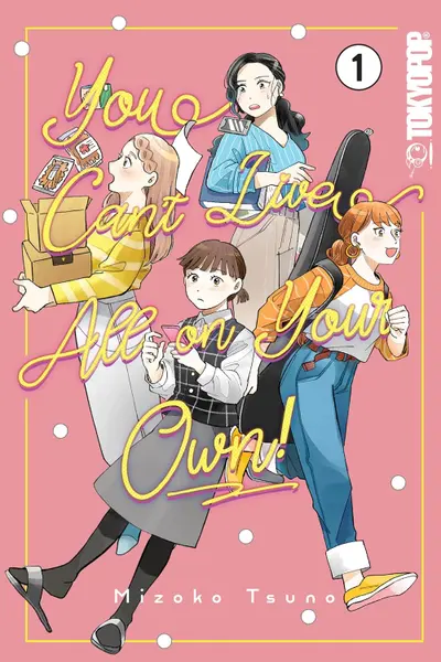 You Can't Live All on Your Own! - Volume 1