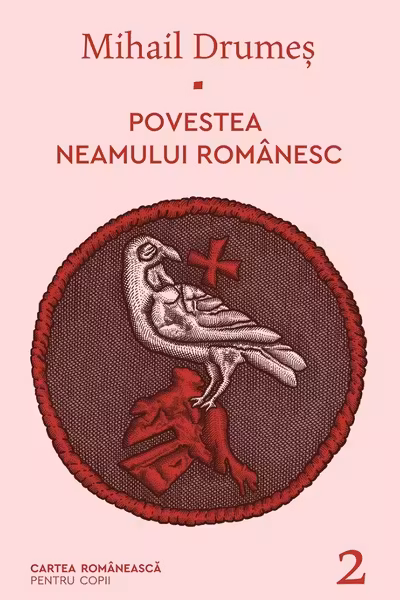 Povestea neamului românesc Vol.2