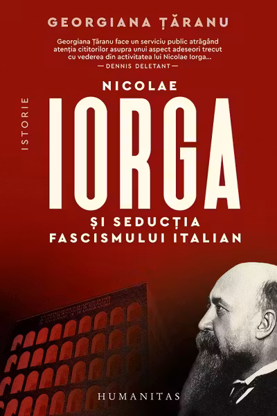 Nicolae Iorga si seductia fascismului italian