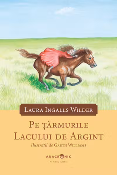 Pe țărmurile Lacului de Argint. Seria Căsuța din prerie Vol.5