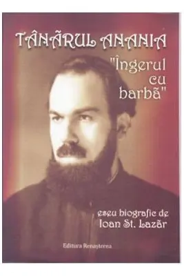 Tanarul Anania, Ingerul cu barba - Ioan St. Lazar