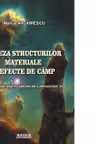 Geneza structurilor materiale si efecte de camp