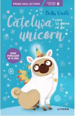 Prima mea lectura. CATELUSA CARE ISI DOREA SA FIE UNICORN.