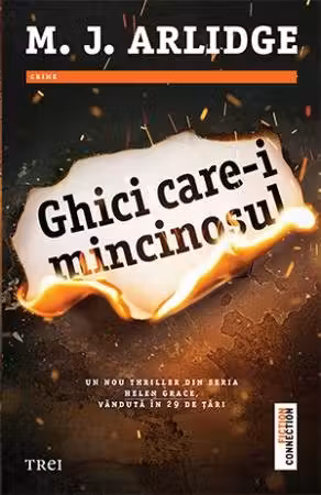 Ghici care-i mincinosul - M. J. Arlidge