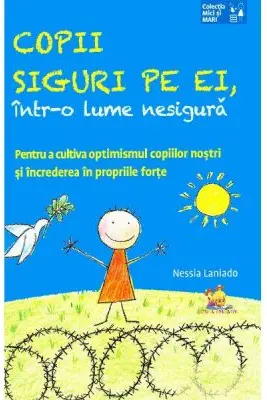 Copii siguri pe ei, intr-o lume nesigura