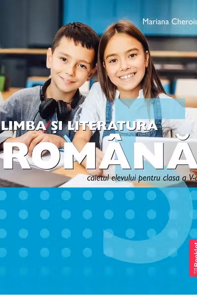 Limba și literatura română - Clasa 5 - Caietul elevului
