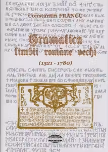 Gramatica limbii romane vechi (1521-1780)