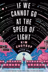 If We Cannot Go at the Speed of Light