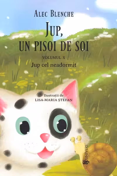 Jup, un pisoi de soi. Vol.10: Jup cel neadormit- Alec Blenche