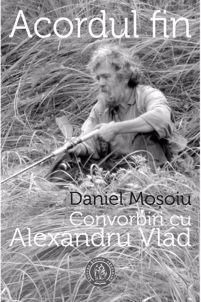 Acordul fin. Convorbiri cu Alexandru Vlad