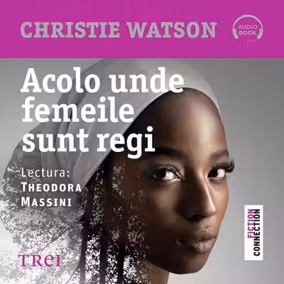 Acolo unde femeile sunt regi (audiobook)