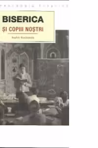 Biserica si copiii nostri
