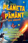 Planeta Pamant este grozava!