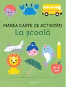 Marea carte de activitati. La scoala