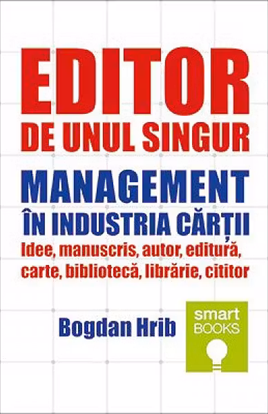Editor de unul singur. Management in industria cartii