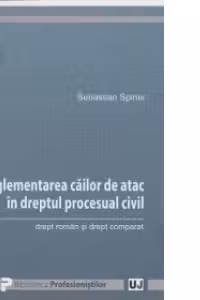 Reglementarea cailor de atac in dreptul procesual civil