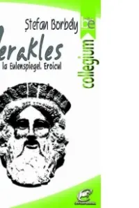 De la Herakles la Eulenspiegel. Eroicul