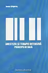 Anestezie Și Terapie Intensivă. Principii De Bază