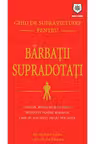 Ghid de supravietuire pentru barbatii supradotati - sfaturi, reflectii si cuvinte intelepte