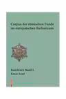 Corpus der romischen Funde im europaischen Barbaricum (limba germana) 1. Kreis Arad