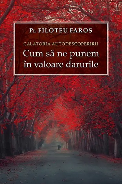 Călătoria autodescoperirii. Cum să ne punem în valoare darurile