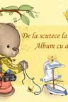 De la scutece la scoala. Album cu amintiri