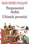 Pergamentul diafan. Ultimele povestiri
