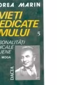 Vieti dedicate omului - Pesonalitati medicale clujene Aurel Moga