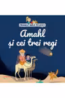 PRIMELE MELE POVESTI. AMAHL SI CEI TREI REGI