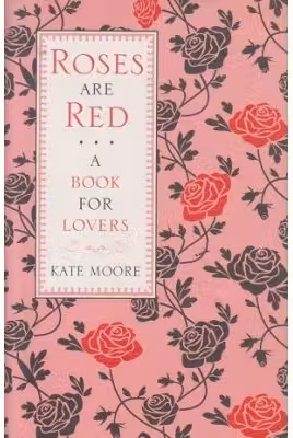 Roses are Red. A Book for Lovers