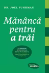 Mănâncă pentru a trăi